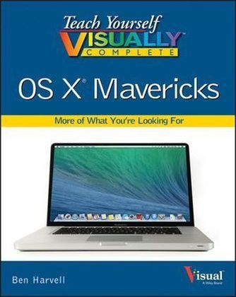 Teach Yourself Visually Complete OS X Mavericks - Ben Harvell, Paul McFedries