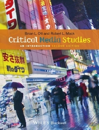 Critical Media Studies - Brian L. Ott, Robert L. Mack