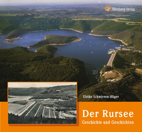 Der Rursee - Geschichte und Geschichten - Ulrike Schwieren-Höger