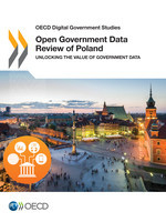 OECD Digital Government Studies Open Government Data Review of Poland Unlocking the Value of Government Data -  Oecd