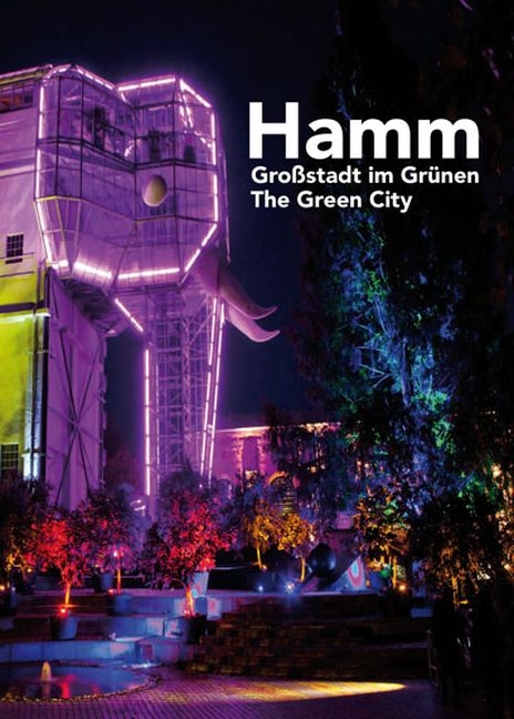 Hamm - Großstadt im Grünen - Markus Breuer