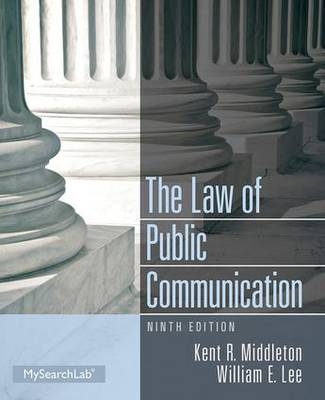 Law of Public Communication - Kent R. Middleton, William E. Lee