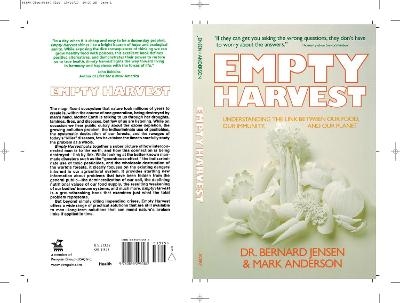 Empty Harvest - Dr. Bernard Jensen, Mark Anderson