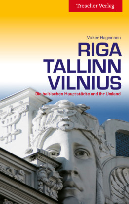 Riga, Tallinn, Vilnius - Volker Hagemann