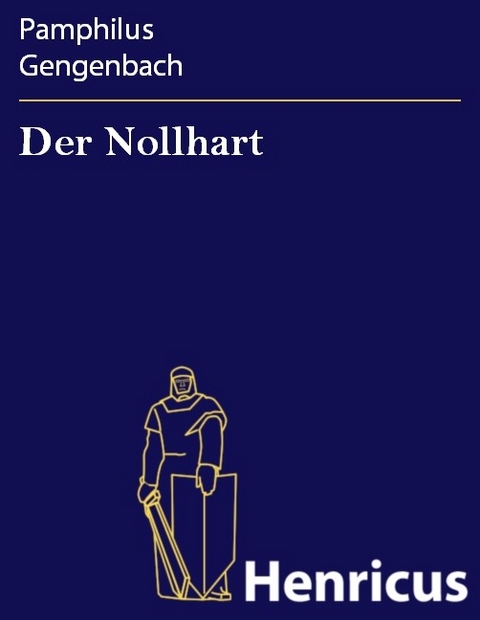 Der Nollhart -  Pamphilus Gengenbach