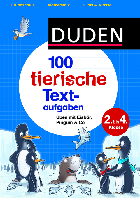 100 tierische Textaufgaben 2. bis 4. Klasse - Ute Müller-Wolfangel, Beate Schreiber