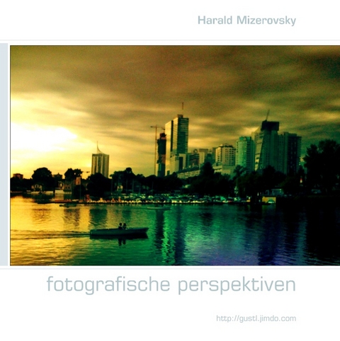 fotografische perspektiven - Harald Mizerovsky