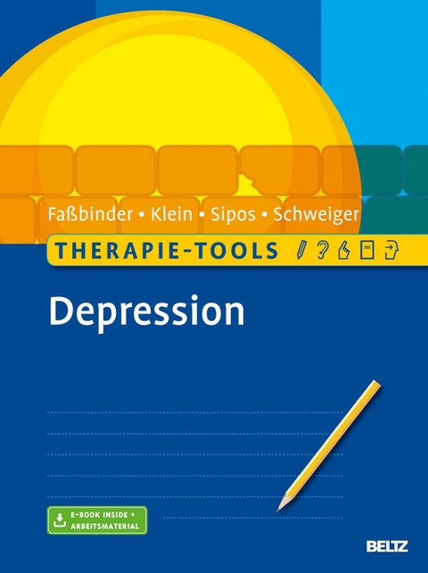 Therapie-Tools Depression -  Eva Faßbinder,  Jan Philipp Klein,  Valerija Sipos,  Ulrich Schweiger