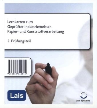 Lernkarten zum Industriemeister Papier- und Kunststoffverarbeitung -  Hrsg. Sarastro GmbH