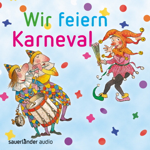 Wir feiern Karneval - Fredrik Vahle, Klaus Neuhaus, Klaus W. Hoffmann, Thomas Lotz, Jürgen Treyz