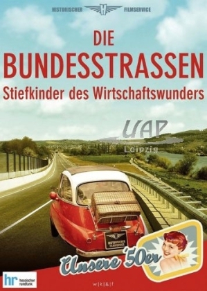 Die Bundesstraßen - Stiefkinder des Wirtschaftswunders, 1 DVD