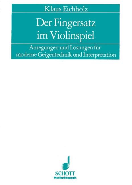 Der Fingersatz im Violinspiel - Klaus Eichholz