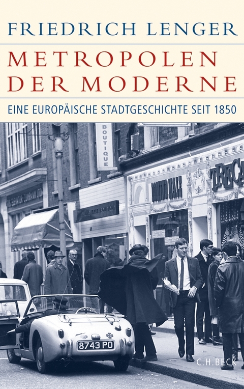 Metropolen der Moderne - Friedrich Lenger