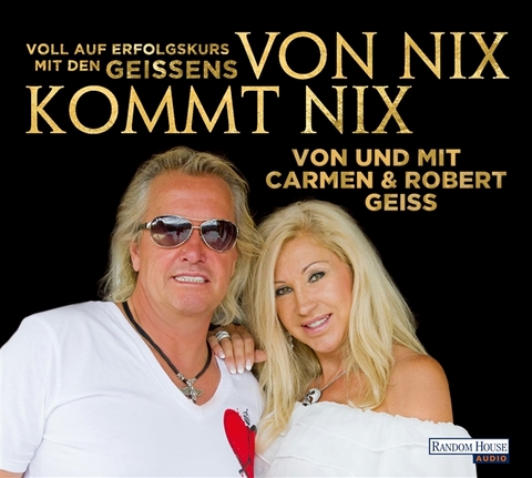 Von nix kommt nix - Carmen Geiss, Robert Geiss