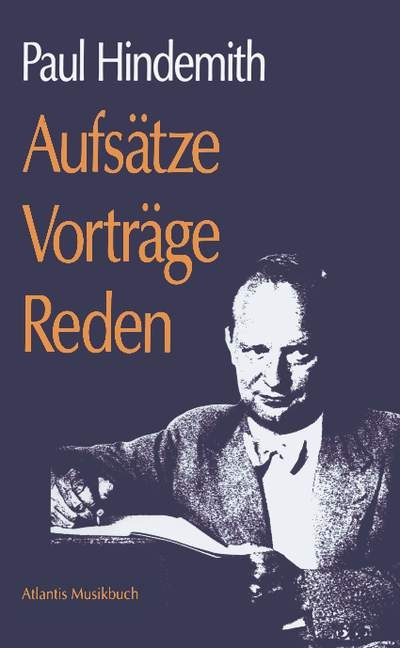 Aufsätze - Vorträge - Reden - Paul Hindemith