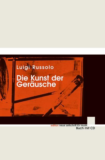 Die Kunst der Geräusche - Luigi Russolo