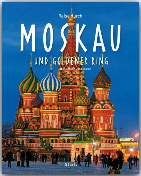 Reise durch Moskau und Goldener Ring - Michael Kühler