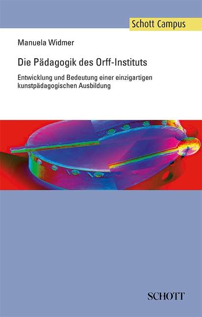 Die Pädagogik des Orff-Instituts - Manuela Widmer