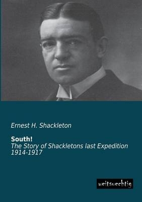 South! - Ernest H. Shackleton