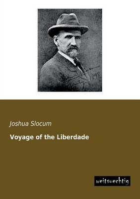 Voyage of the Liberdade - Joshua Slocum