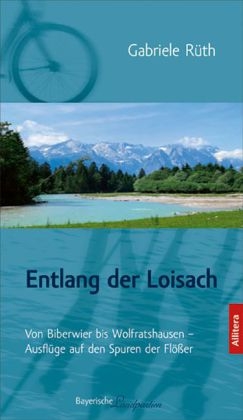 Entlang der Loisach - Gabriele Rüth