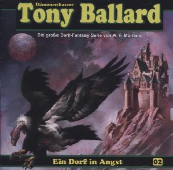 Tony Ballard - Ein Dorf in Angst, 1 Audio-CD - A. F. Morland