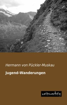 Jugend-Wanderungen - Hermann von Pückler-Muskau