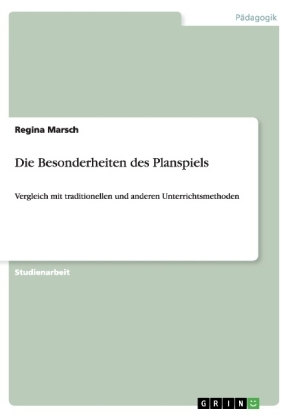 Die Besonderheiten des Planspiels - Regina Marsch