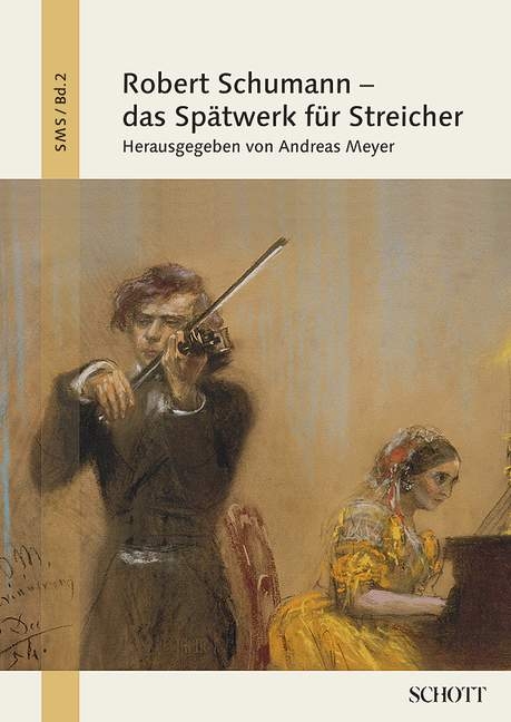 Robert Schumann - das Spätwerk für Streicher - 