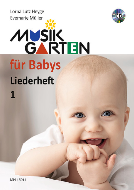 Musikgarten für Babys - Liederheft 1 - Lorna Lutz Heyge, Evemarie Müller