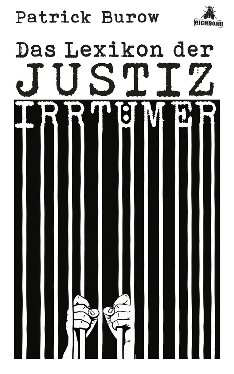 Das Lexikon der Justizirrtümer - Patrick Burow