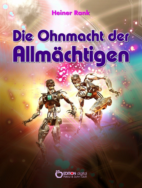 Die Ohnmacht der Allmächtigen - Heiner Rank