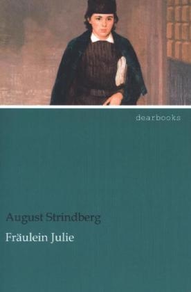 FrÃ¤ulein Julie - August Strindberg