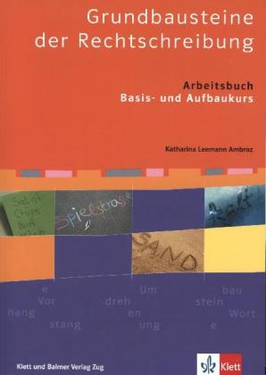 Grundbausteine der Rechtschreibung - Katharina Leemann Ambroz