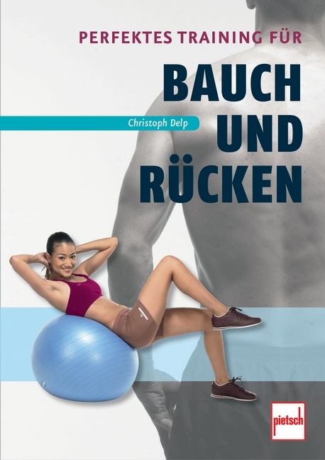 Perfektes Training für Bauch und Rücken - Christoph Delp