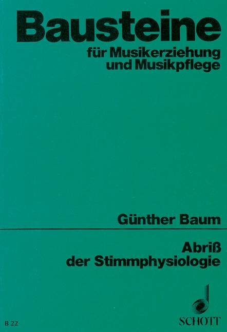 Abriss der Stimmphysiologie - Günther Baum