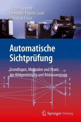 Automatische Sichtprüfung - Jürgen Beyerer, Fernando Puente León, Christian Frese