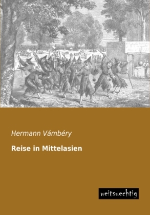 Reise in Mittelasien - Hermann VÃ¡mbÃ©ry