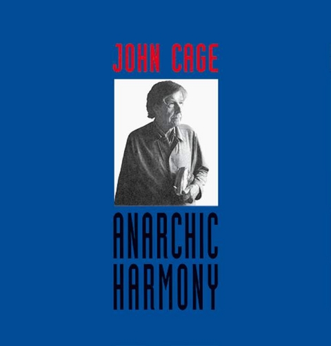 Anarchic Harmony - John Cage