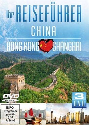 Ihr Reiseführer, China, HongKong, Shanghai, 3 DVDs