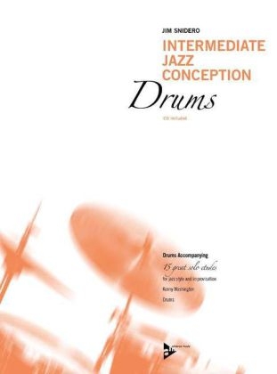 Intermediate Jazz Conception Drums, w. Audio-CD - Jim Snidero