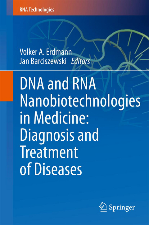 DNA and RNA Nanobiotechnologies in Medicine: Diagnosis and Treatment of Diseases - 