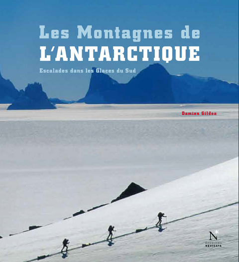 La Terre de la Reine Maud - Les Montagnes de l''Antarctique -  Damien Gildea