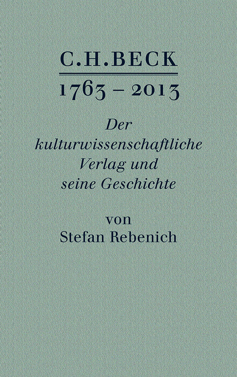 C.H.BECK 1763 - 2013 - Stefan Rebenich