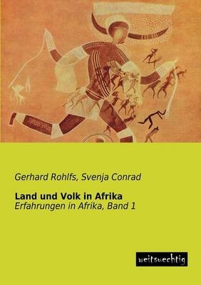 Land und Volk in Afrika - Gerhard Rohlfs