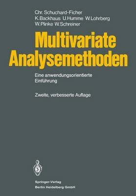 Multivariate Analysemethoden - C Schuchard - Ficher, K Backhaus, U Humme, W Lohrberg, W Plinke