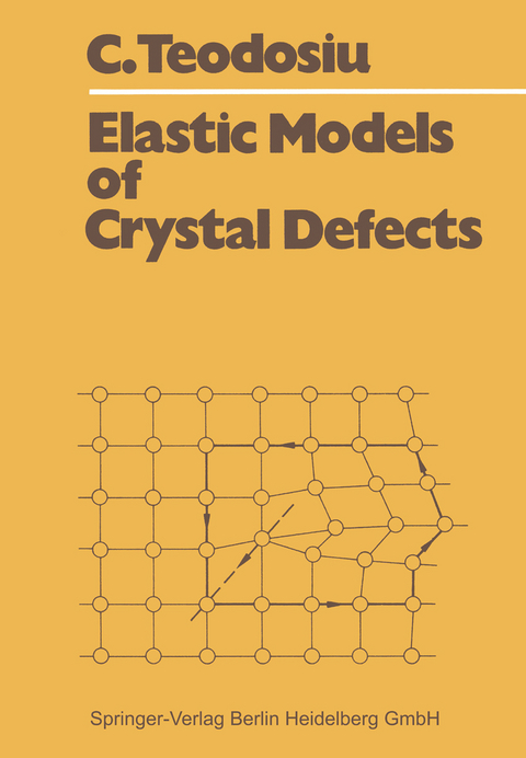 Elastic Models of Crystal Defects - Cristian Teodosiu