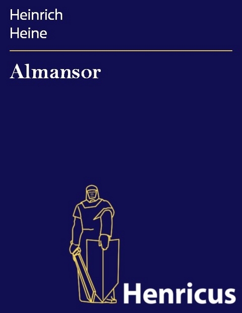 Almansor -  Heinrich Heine