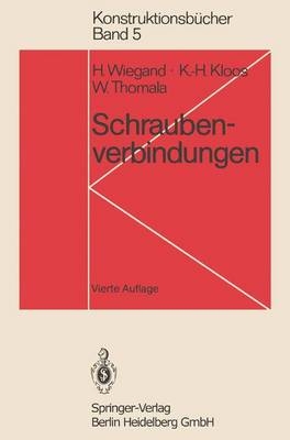 Schraubenverbindungen - Heinrich Wiegand, Karl H. Kloos, Wolfgang Thomala
