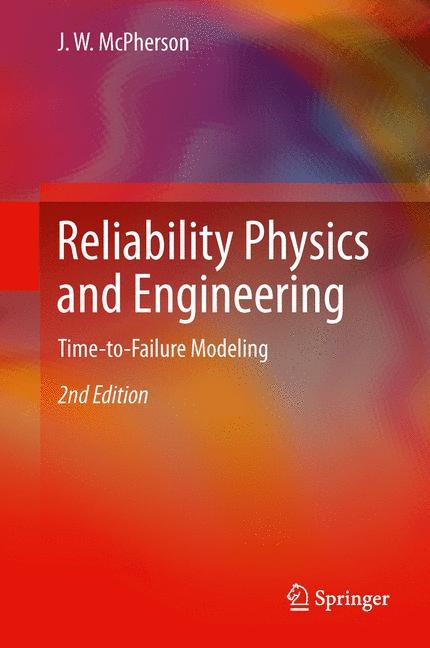 Reliability Physics and Engineering - J. W. McPherson